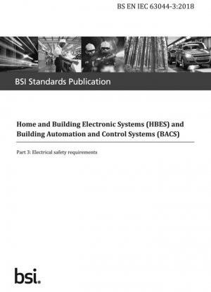 Cambios rastreados. Sistemas electrónicos para el hogar y la construcción (HBES) y sistemas de control y automatización de edificios (BACS). Requisitos de seguridad eléctrica