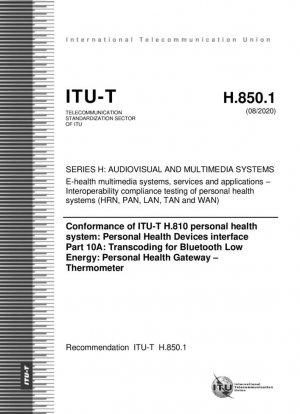 Conformidad del sistema de salud personal ITU-T H.810: Interfaz de dispositivos de salud personal Parte 10A: Transcodificación para Bluetooth de baja energía: Puerta de enlace de salud personal – Termómetro