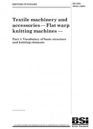 Maquinaria y accesorios textiles - Máquinas de tejer por urdimbre plana - Vocabulario de estructura básica y elementos de tejido