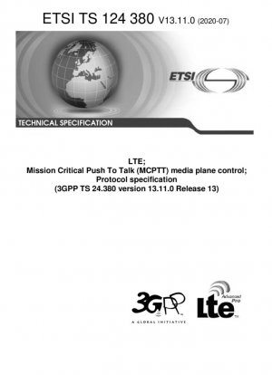 LTE; Control del plano de medios de comunicación de misión crítica Push To Talk (MCPTT); Especificación de protocolo (3GPP TS 24.380 versión 13.11.0 Release 13)