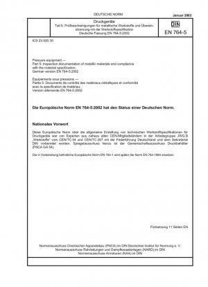 Equipos a presión - Parte 5: Documentación de inspección de materiales metálicos y cumplimiento de la especificación del material; Versión alemana EN 764-5:2002