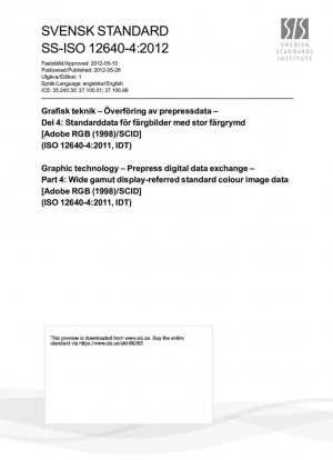Tecnología gráfica - Intercambio de datos digitales de preimpresión - Parte 4: Datos de imagen en color estándar referidos a pantallas de amplia gama [Adobe RGB (1998)/SCID] (ISO 12640-4:2011, IDT)