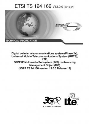 Sistema de telecomunicaciones celulares digitales (Fase 2+); Sistema Universal de Telecomunicaciones Móviles (UMTS); LTE; Objeto de Gestión de Conferencias (MO) del Subsistema Multimedia IP (IMS) 3GPP (3GPP TS 24.166 versión 13.0.0 Release 13)