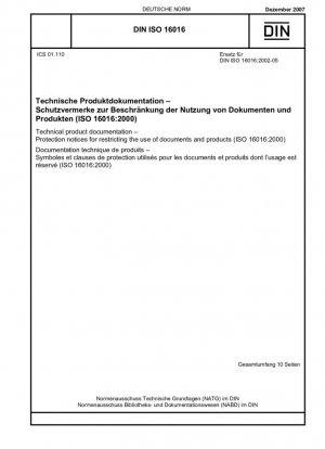 Documentación técnica del producto - Avisos de protección para restringir el uso de documentos y productos (ISO 16016:2000) Versión en inglés de DIN ISO 16016:2007-12