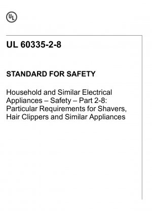 Norma UL para la seguridad de electrodomésticos y aparatos eléctricos similares, Parte 2: Requisitos particulares para afeitadoras, cortapelos y aparatos similares