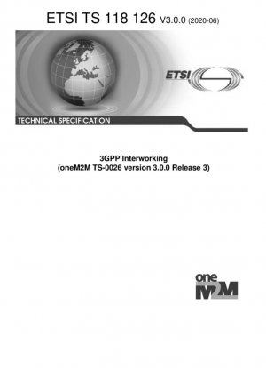 Interfuncionamiento 3GPP (oneM2M TS-0026 versión 3.0.0 Release 3)