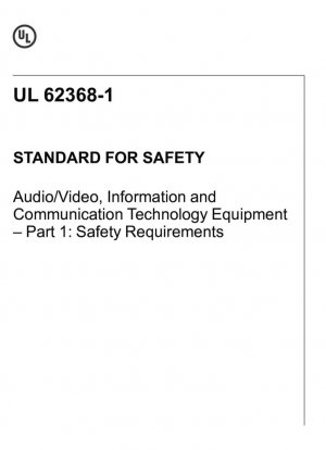 Norma UL para seguridad Equipos de tecnología de la información, la información y la comunicación, audio/vídeo - Parte 1: Requisitos de seguridad