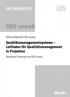 Qualitätsmanagementsysteme - Leitfaden für Qualitätsmanagement in Projekten; Norma alemana ISO 10006