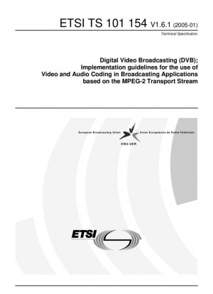 Transmisión de vídeo digital (DVB); Directrices de implementación para el uso de codificación de vídeo y audio en aplicaciones de transmisión basadas en el flujo de transporte MPEG-2