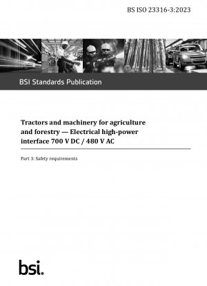 Tractores y maquinaria para agricultura y silvicultura. Interfaz eléctrica de alta potencia 700 V CC / 480 V CA - Requisitos de seguridad