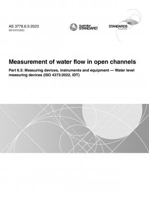 Medición del flujo de agua en canales abiertos, Parte 6.5: Dispositivos, instrumentos y equipos de medición. Dispositivos de medición del nivel de agua (ISO 4373:2022, IDT)