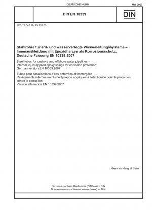 Tubos de acero para tuberías de agua terrestres y marinas. Revestimientos internos de epoxi de aplicación líquida para protección contra la corrosión. Versión en inglés de DIN EN 10339:2007-05.