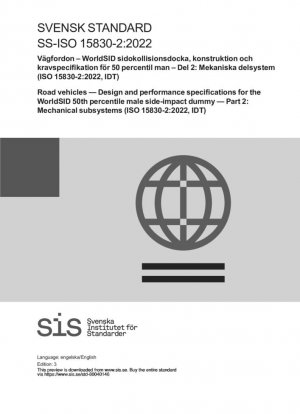 Vehículos de carretera: Especificaciones de diseño y rendimiento para el maniquí masculino de impacto lateral del percentil 50 de WorldSID. Parte 2: Subsistemas mecánicos (ISO 15830-2:2022, IDT)