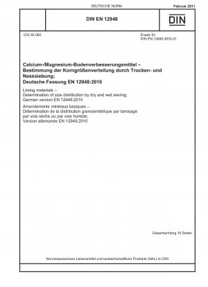 Materiales encalados - Determinación de la distribución del tamaño mediante tamizado seco y húmedo; Versión alemana EN 12948:2010