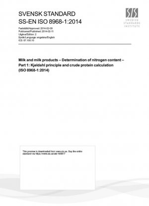 Milk y productos lácteos - Determinación del contenido de nitrógeno - Parte 1: Principio Kjeldahl y cálculo de proteína cruda (ISO 8968-1:2014)