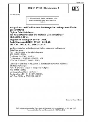Equipos y sistemas de navegación marítima y radiocomunicaciones. Interfaces digitales. Parte 1: Un solo hablante y múltiples oyentes (IEC 61162-1:2010); Versión en inglés EN 61162-1:2011, Corrigendum según DIN EN 61162-1:2011-09; (IEC-Cor.:2013 a IEC 61162-1: