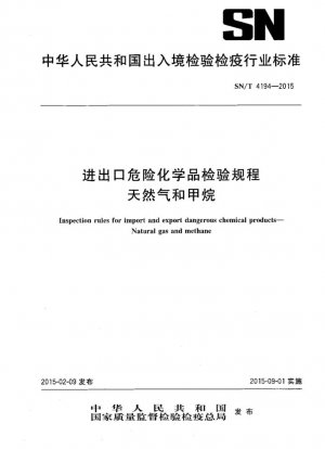 Normas de inspección para la importación y exportación de productos químicos peligrosos. Gas natural y metano.