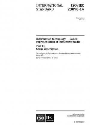 Tecnología de la información. Representación codificada de medios inmersivos. Parte 14: Descripción de la escena.