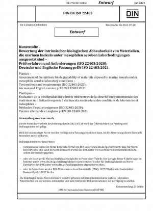 Plásticos Métodos de prueba y requisitos para la evaluación de la biodegradabilidad inherente de materiales expuestos a inóculo marino en condiciones de laboratorio aeróbicas mesófilas (borrador)