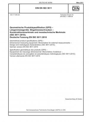 Especificaciones geométricas de producto (GPS) - Equipos de medición dimensional: Micrómetros para mediciones externas - Diseño y características metrológicas (ISO 3611:2010); Versión alemana EN ISO 3611:2010
