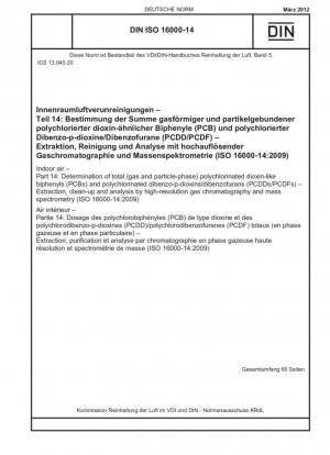 Aire interior - Parte 14: Determinación del total (fase gaseosa y de partículas) de bifenilos policlorados similares a las dioxinas (PCB) y de dibenzo-p-dioxinas/dibenzofuranos policlorados (PCDD/PCDF) - Extracción, limpieza y análisis mediante alta resolución cromatografía de gases