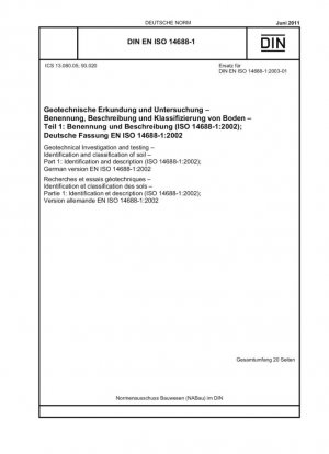 Investigación y ensayos geotécnicos. Identificación y clasificación del suelo. Parte 1: Identificación y descripción (ISO 14688-1:2002); Versión alemana EN ISO 14688-1:2002
