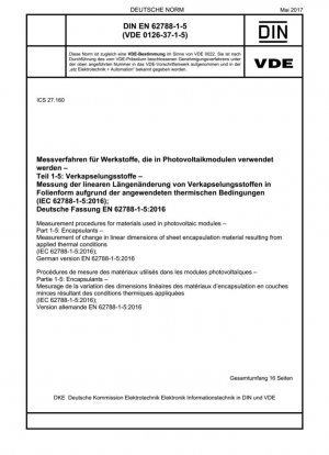 Procedimientos de medición de materiales utilizados en módulos fotovoltaicos. Parte 1-5: Encapsulantes. Medición del cambio en las dimensiones lineales del material de encapsulación en láminas resultante de las condiciones térmicas aplicadas (IEC 62788-1-5:2016); Versión alemana EN 62788