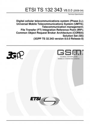 Sistema de telecomunicaciones celulares digitales (Fase 2+); Sistema Universal de Telecomunicaciones Móviles (UMTS); Gestión de telecomunicaciones; Punto de Referencia de Integración (IRP) de Transferencia de Archivos (FT); Conjunto de soluciones de Arquitectura de Broker de Solicitud de Objetos Comunes (CORBA)...