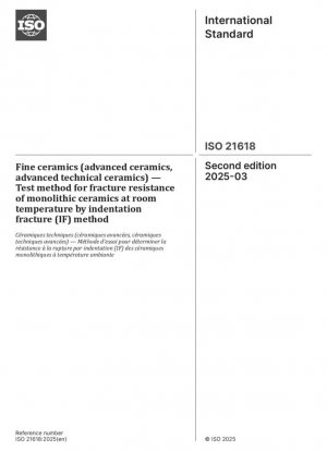 Cerámica fina (cerámica avanzada, cerámica técnica avanzada): método de ensayo para la resistencia a la fractura de cerámica monolítica a temperatura ambiente mediante el método de fractura por indentación (IF)
