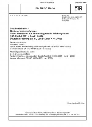 Maquinaria textil. Código de pruebas de ruido. Parte 6: Maquinaria para la fabricación de tejidos (ISO 9902-6:2001 + Amd 1:2009); Versión alemana EN ISO 9902-6:2001 + A1:2009)