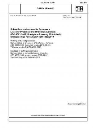 Soldadura y procesos afines - Nomenclatura de procesos y números de referencia (ISO 4063:2009, versión corregida 2010-03-01); Versión trilingüe EN ISO 4063:2010