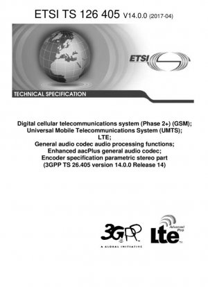 Sistema de telecomunicaciones celulares digitales (Fase 2+) (GSM); Sistema Universal de Telecomunicaciones Móviles (UMTS); LTE; Funciones de procesamiento de audio del códec de audio general; Códec de audio general aacPlus mejorado; Especificación del codificador de la parte estéreo paramétrica (3GP...