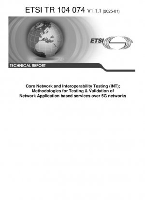 Pruebas de interoperabilidad y redes centrales (INT); metodologías para probar y validar servicios basados en aplicaciones de red sobre redes 5G