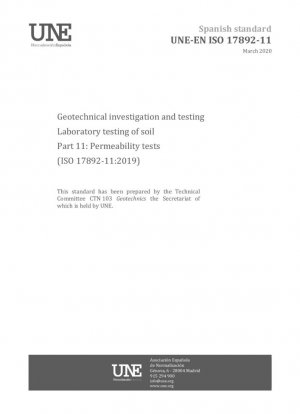 Investigación y ensayos geotécnicos. Ensayos de laboratorio del suelo. Parte 11: Ensayos de permeabilidad (ISO 17892-11:2019)