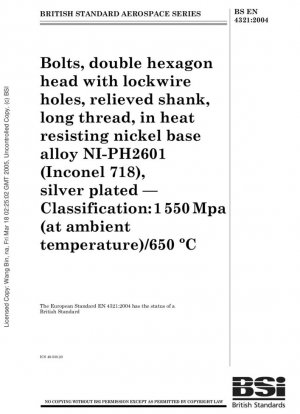 Serie aeroespacial - Pernos, cabeza doble hexagonal con orificios para alambre de seguridad, vástago aliviado, rosca larga, en aleación a base de níquel resistente al calor NI-PH2601 (Inconel 718), plateado - Clasificación - 1 550 Mpa (a temperatura ambiente)/650 °C